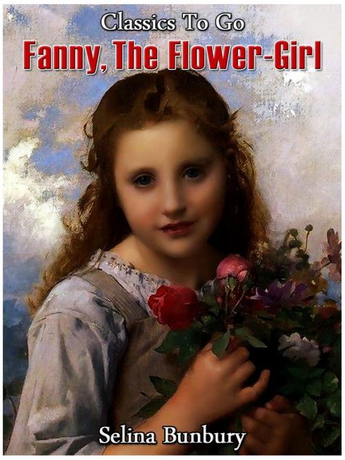 Cover of the book Fanny Flower-Girl, or, Honesty Rewarded by Selina Bunbury, Otbebookpublishing