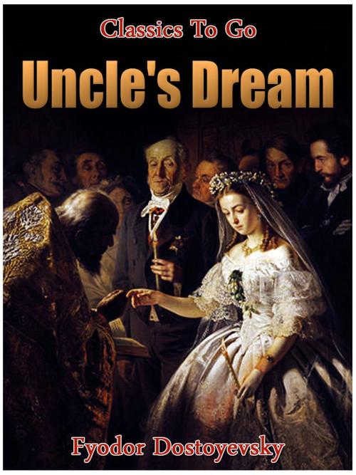 Cover of the book Uncle's dream by Fyodor Dostoyevsky, Otbebookpublishing