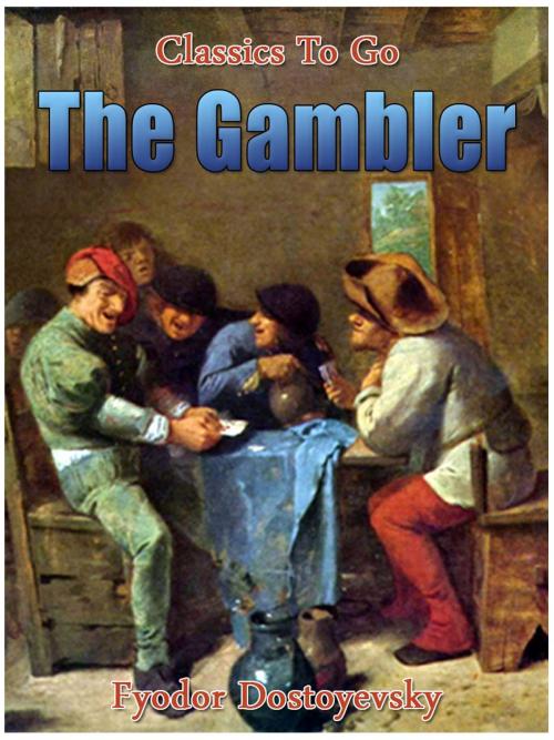 Cover of the book The Gambler by Fyodor Dostoyevsky, Otbebookpublishing