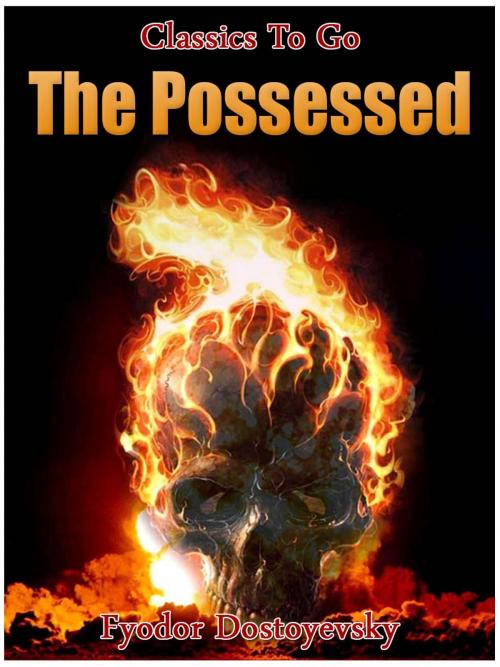Cover of the book The Possessed by Fyodor Dostoyevsky, Otbebookpublishing