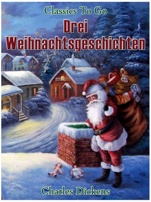 Cover of the book Drei Weihnachtsgeschichten by Charles Dickens, Otbebookpublishing