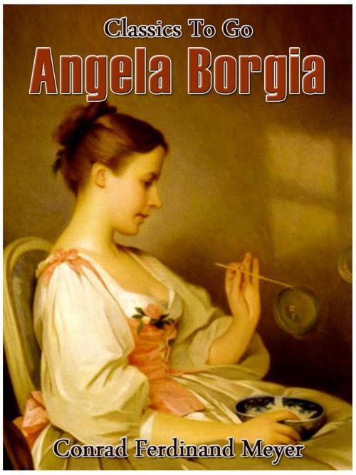 Cover of the book Angela Borgia by Conrad Ferdinand Meyer, Otbebookpublishing