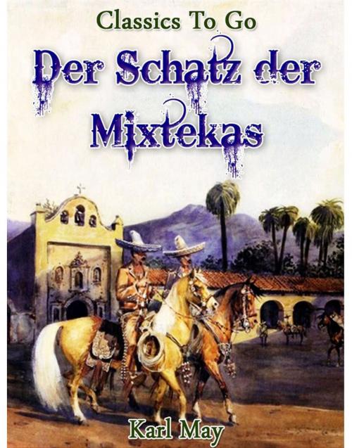 Cover of the book Der Schatz der Mixtekas by Karl May, Otbebookpublishing