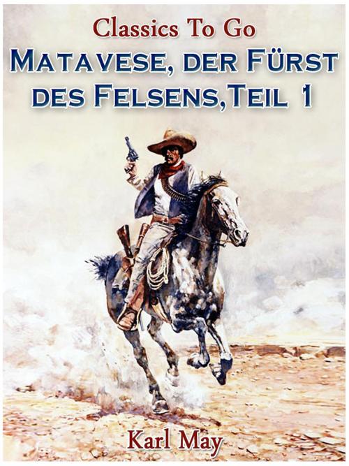 Cover of the book Matavese, der Fürst des Felsens, Teil 1 by Karl May, Otbebookpublishing