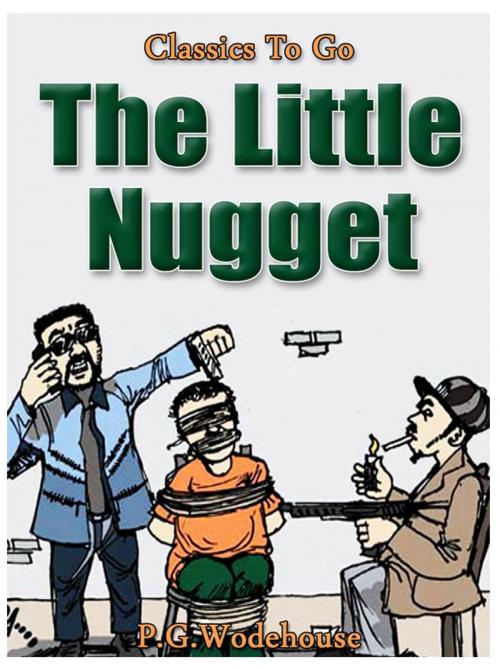 Cover of the book The Little Nugget by P. G. Wodehouse, Otbebookpublishing