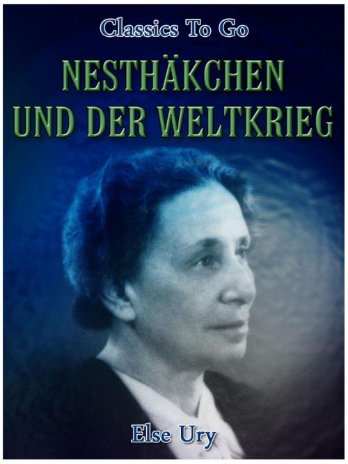 Cover of the book Nesthäkchen und der Weltkrieg by Else Ury, Otbebookpublishing