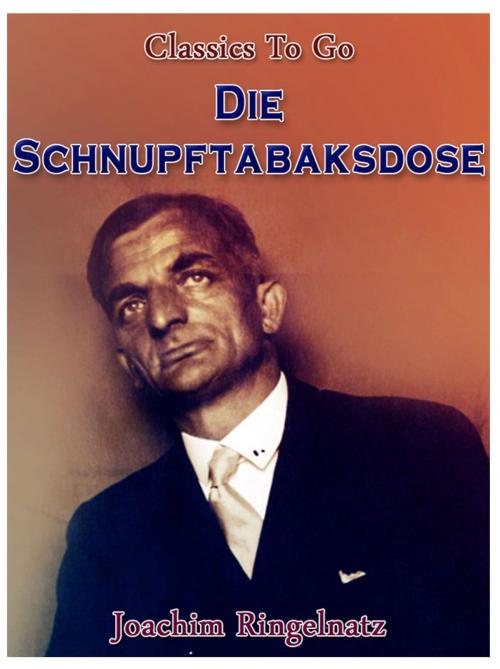 Cover of the book Die Schnupftabaksdose by Joachim Ringelnatz, Otbebookpublishing