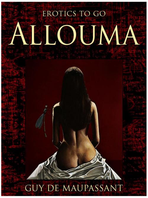 Cover of the book Allouma by Guy de Maupassant, Otbebookpublishing