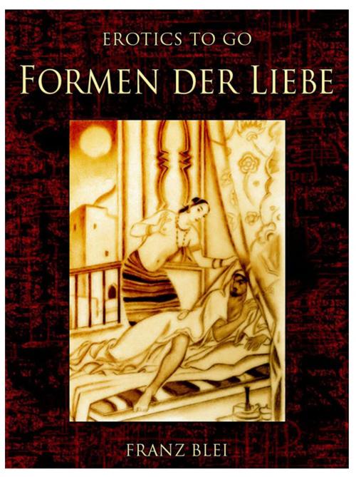 Cover of the book Formen der Liebe by Franz Blei, Otbebookpublishing