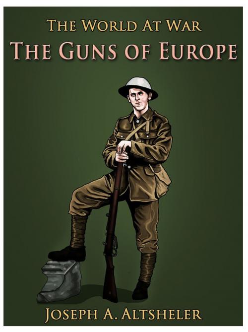 Cover of the book The Guns of Europe by Joseph A. Altsheler, Otbebookpublishing