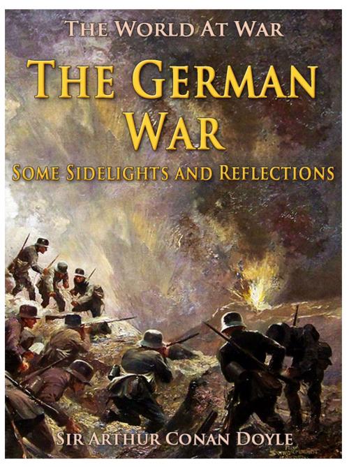 Cover of the book The German War / Some Sidelights and Reflections by Sir Arthur Conan Doyle, Otbebookpublishing