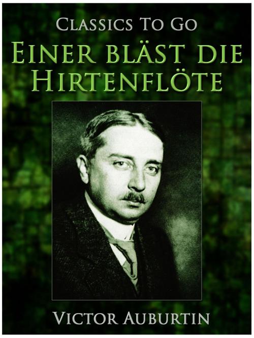 Cover of the book Einer bläst die Hirtenflöte by Victor Auburtin, Otbebookpublishing
