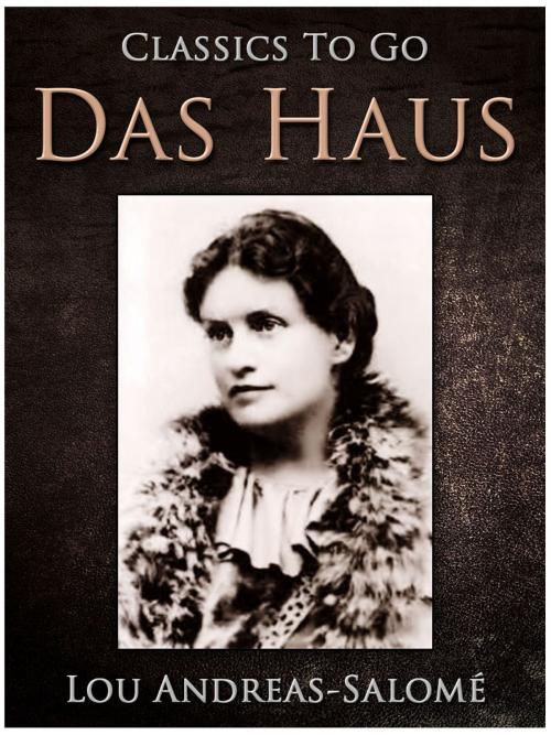 Cover of the book Das Haus by Lou Andreas-Salomé, Otbebookpublishing