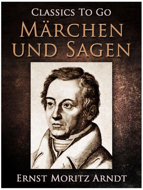 Cover of the book Märchen und Sagen by Ernst Moritz Arndt, Otbebookpublishing