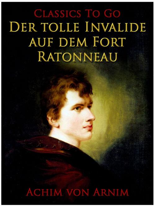 Cover of the book Der tolle Invalide auf dem Fort Ratonneau by Achim von Arnim, Otbebookpublishing