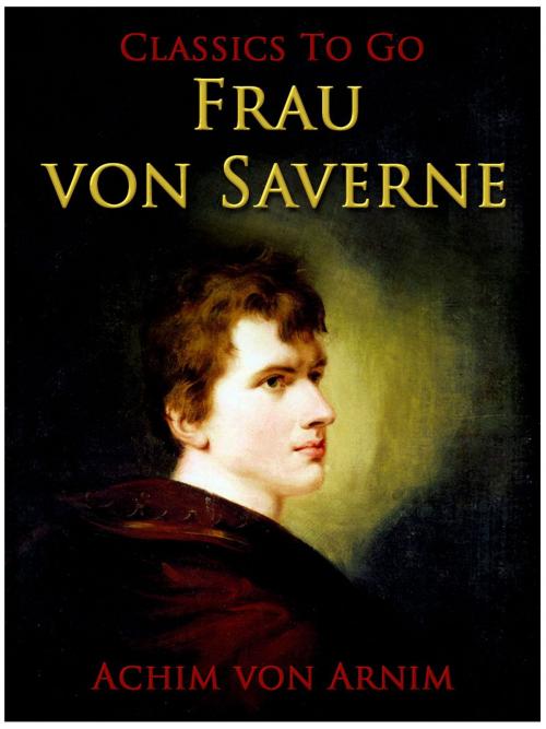 Cover of the book Frau von Saverne by Achim von Arnim, Otbebookpublishing