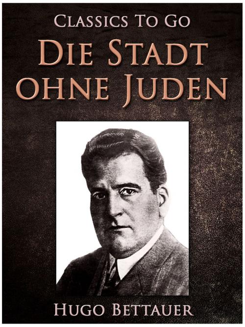 Cover of the book Die Stadt ohne Juden by Hugo Bettauer, Otbebookpublishing