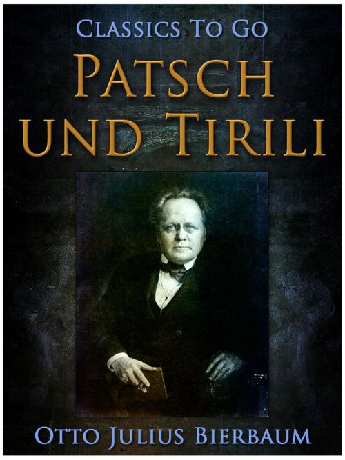 Cover of the book Patsch und Tirili by Otto Julius Bierbaum, Otbebookpublishing