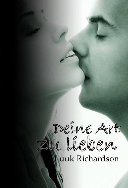 Cover of the book Deine Art zu lieben by Luuk Richardson, S. Verlag JG