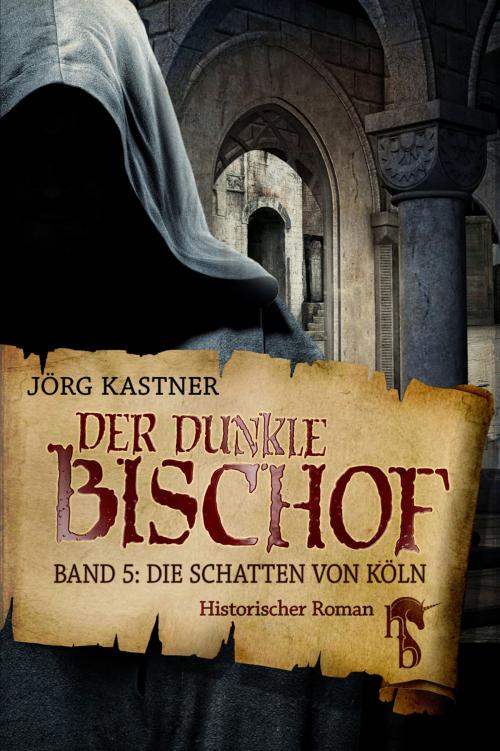 Cover of the book Der dunkle Bischof - Die große Mittelalter-Saga by Jörg Kastner, hockebooks
