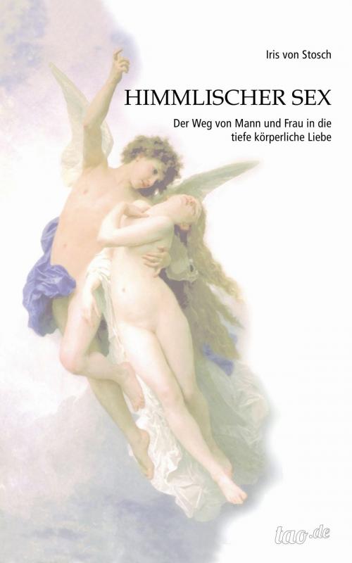 Cover of the book Himmlischer Sex by Iris von Stosch, tao.de