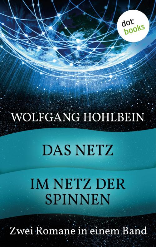 Cover of the book Das Netz & Im Netz der Spinnen by Wolfgang Hohlbein, dotbooks GmbH