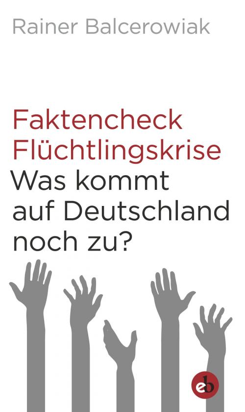 Cover of the book Faktencheck Flüchtlingskrise by Rainer Balcerowiak, Edition Berolina
