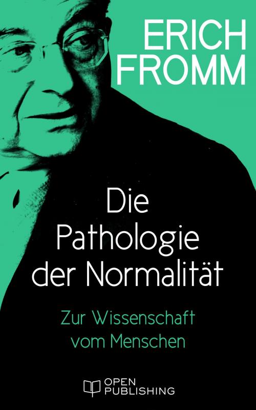Cover of the book Die Pathologie der Normalität. Zur Wissenschaft vom Menschen by Erich Fromm, Edition Erich Fromm