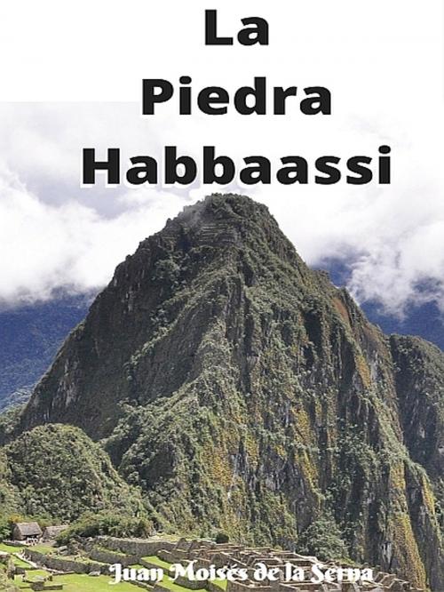 Cover of the book La Piedra Habbaassi by Juan Moises de la Serna, XinXii-GD Publishing
