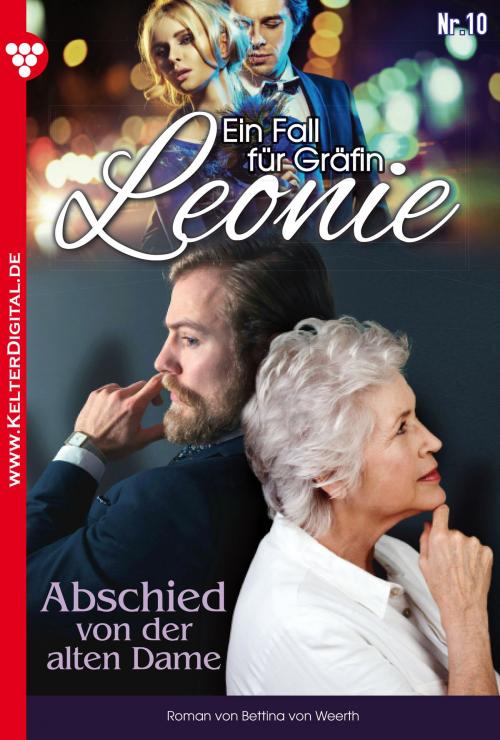 Cover of the book Ein Fall für Gräfin Leonie 10 – Adelsroman by Bettina von Weerth, Kelter Media