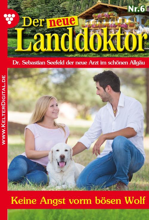Cover of the book Der neue Landdoktor 6 – Arztroman by Tessa Hofreiter, Kelter Media
