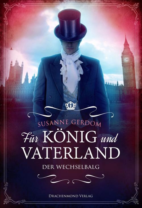 Cover of the book Für König und Vaterland by Susanne Gerdom, Drachenmond Verlag