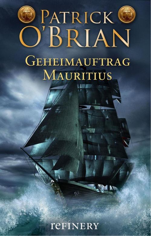 Cover of the book Geheimauftrag Mauritius by Patrick O'Brian, Refinery
