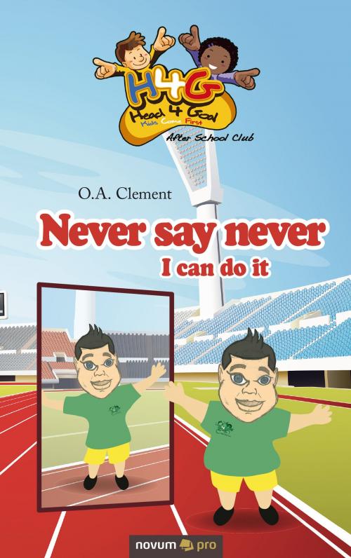 Cover of the book Never say never by O.A. Clement, novum pro Verlag