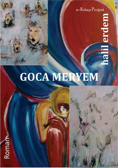 Cover of the book Goca Meryem by Halil Erdem, eKitap Projesi