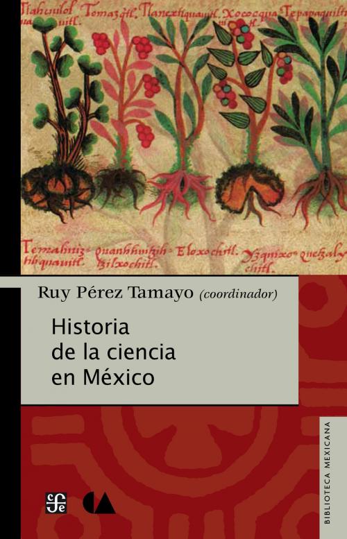 Cover of the book Historia de la ciencia en México by Ruy Pérez Tamayo, Fondo de Cultura Económica