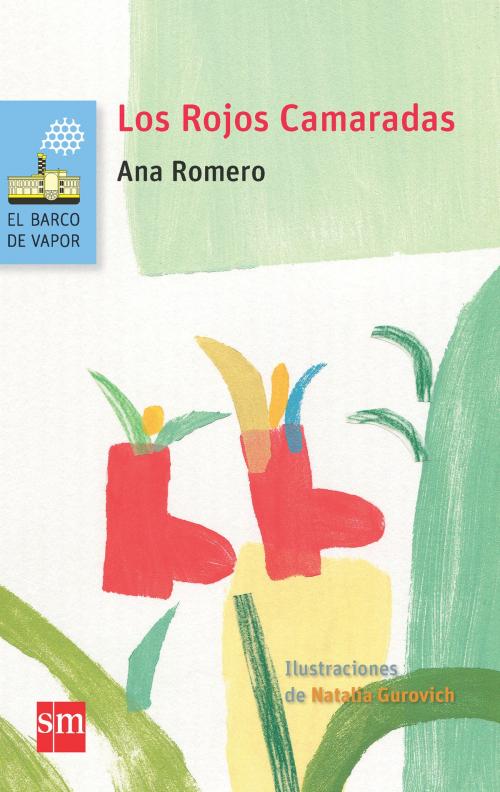 Cover of the book Los Rojos Camaradas by Ana Romero, Ediciones SM