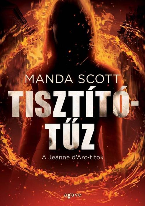 Cover of the book Tisztítótűz by Manda Scott, Agave