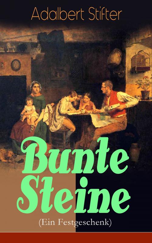 Cover of the book Bunte Steine (Ein Festgeschenk) by Adalbert Stifter, e-artnow