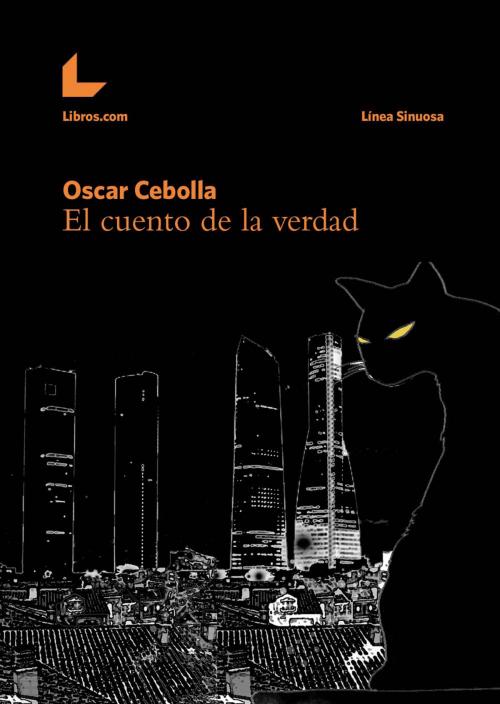 Cover of the book El cuento de la verdad by Óscar Cebolla Bueno, Editorial Libros.com