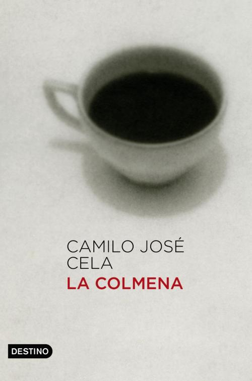 Cover of the book La colmena by Camilo José Cela, Grupo Planeta