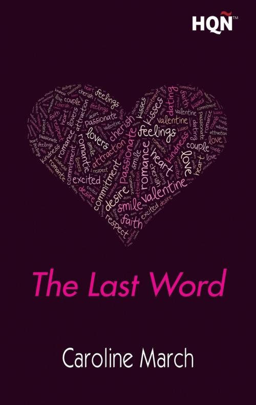 Cover of the book The Last Word by Caroline March, Harlequin, una división de HarperCollins Ibérica, S.A.