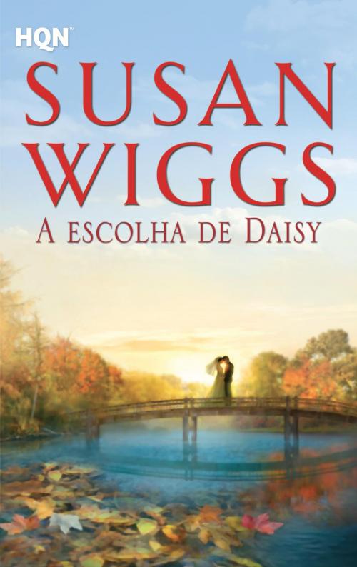 Cover of the book A escolha de Daisy by Susan Wiggs, Harlequin, uma divisão de HarperCollins Ibérica, S.A.
