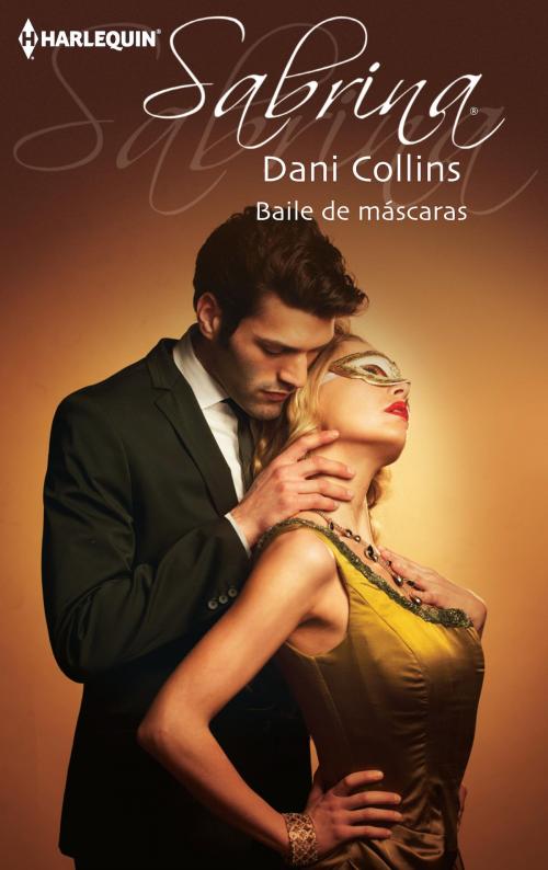 Cover of the book Baile de máscaras by Dani Collins, Harlequin, uma divisão de HarperCollins Ibérica, S.A.
