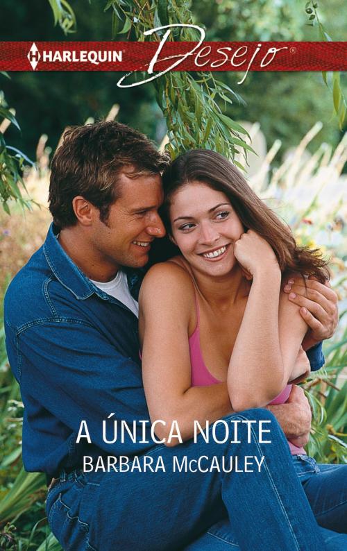 Cover of the book A única noite by Barbara Mccauley, Harlequin, uma divisão de HarperCollins Ibérica, S.A.