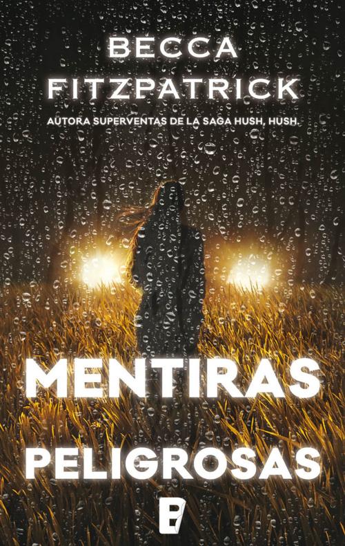 Cover of the book Mentiras peligrosas by Becca Fitzpatrick, Penguin Random House Grupo Editorial España