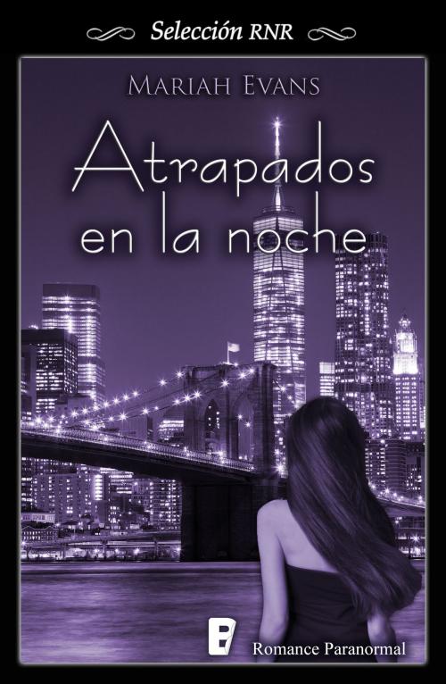 Cover of the book Atrapados en la noche (Ciudad de Reyes 3) by Mariah Evans, Penguin Random House Grupo Editorial España