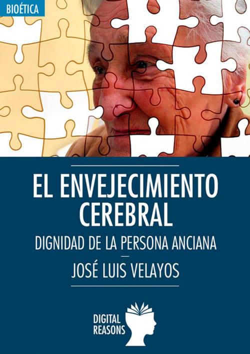 Cover of the book El envejecimiento cerebral by José Luis Velayos Jorge, Digital Reasons editorial