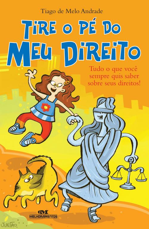Cover of the book Tire o Pé do Meu Direito by Tiago de Melo Andrade, Editora Melhoramentos