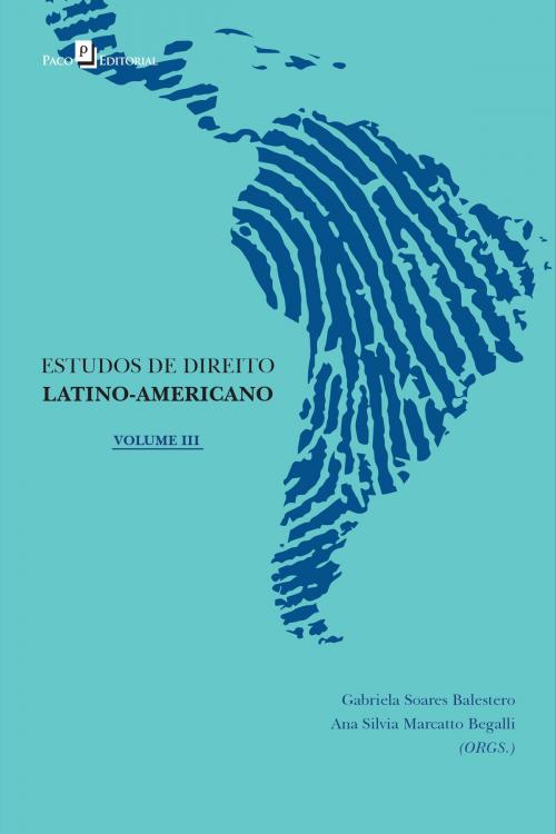 Cover of the book Estudos de Direito latino americano by Ana Silvia Marcatto Begalli, Gabriela Soares Balestero, Paco e Littera